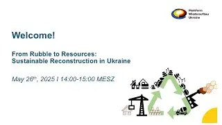 From Rubble to Resources: Sustainable Reconstruction in Ukraine