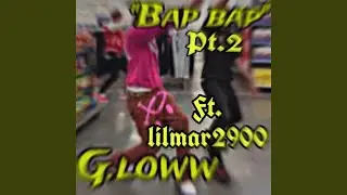Bap Bap Pt. 2 (feat. Lilmar2900)