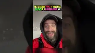 Kick streamer Vitaly is FREE after 290 days in a Philippine prison 👀