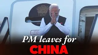 LIVE: PM Modi emplanes for Tianjin, China