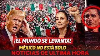 &iexcl;EL MUNDO CON M&Eacute;XICO! 🌎 Protestas masivas contra Trump: El Sur Global se levanta por la Soberan&iacute;a