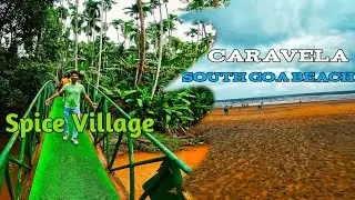 Goa Day 2 South Goa Beaches || Spice Village at Goa