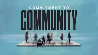 Commitment to Community - Day 4