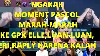 NGAKAK PARAH PASCOL MARAH MARAH KE GPX ELLE,LUAN LUAN,ERI & RAPLY  KARENA KALAH😂😂😂