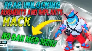 FRAG UNLOCKING ALL IMPLANTS | UNLOCKING ALL AUGMENTS | UNLOCK ALL CHARACTER | FRAG 3.10.0 MOD MENU