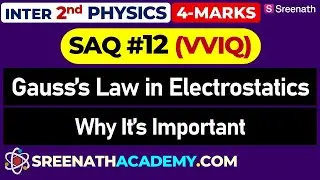 SAQ-12: Physics PYQs | Inter 2nd Year | Gauss's Law in Electrostatics & Its Importance (TS, AP)