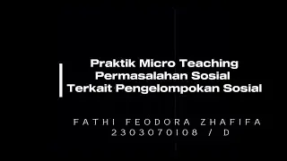 PRAKTIK MICROTEACHING || PERMASALAHAN TERKAIT PENGELOMPOKAN SOSIAL || XI || PBL