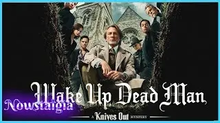 Wake Up Dead Man Review | Nowstalgia Reviews