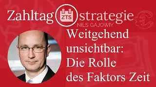 Weitgehend unsichtbar: Die Rolle des Faktors Zeit