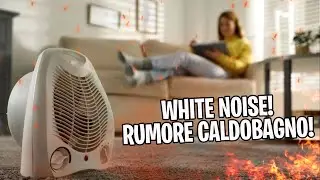 WHITE NOISE FAN HEATER! CALDOBAGNO RUMORE! WARM ANIMATION! Sleep, Meditation, RELAXING!