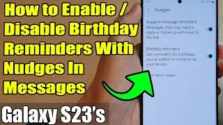 Galaxy S23's: How to Enable/Disable Birthday Reminders With Nudges In Messages