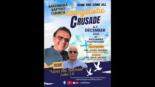 Evangelistic Crusade, Speaker Rev. Ashok Andrew, Interpreter Mr. Abhik Arengh