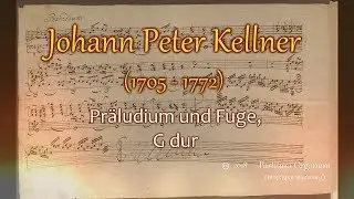 Johann Peter Kellner, Pr&auml;ludium und Fuge, G dur