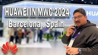 HUAWEI MWC Barcelona 2024 | Techblade Birthday 27 Feb 2024 | USA vs CHINA #vlog #technology #ad
