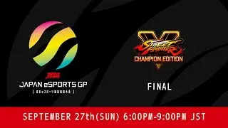 JAPAN eSPORTS GRAND PRIX STREET FIGHTER V CHAMPION EDITION Final (English)