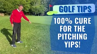 Golf Tips- 100% Cure For The Pitching Yips!
