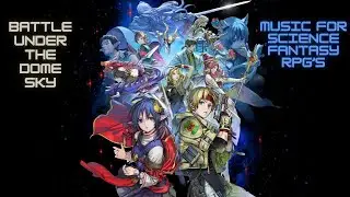 Original RPG Battle Music Inspired By STAR OCEAN THE SECOND STORY R | Battle Under the Dome Sky