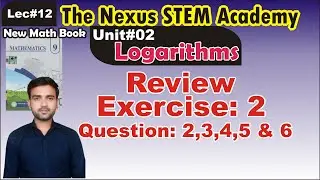 Lec#12 Ch#02 Review Exercise |Question: 2,3,4,5 & 6 | Math 9th New Book