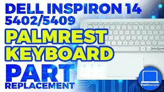 Dell Inspiron 14 5402/5409 How-To Install & Replace Palmrest Keyboard Assembly | Repair Guide