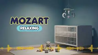 Stop Baby Crying Instantly: Mozart Lullabies for Colic and Restless Infants