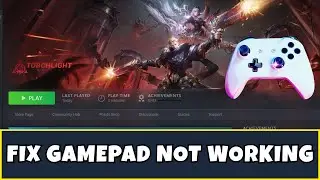 Как исправить проблему с неработающим контроллером или геймпадом в игре Torchlight: Infinite