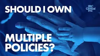 Should I Own Multiple Policies? | IBC Global, Inc