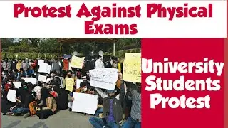 Physical Exams | Protest Against Physical Exams | University Students Protest Against Physical Exams