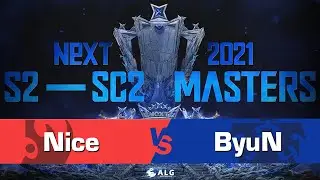 Nice vs. ByuN - PvT - NeXT 2021 S2 Masters韓國區預選賽#2 - Ro.16
