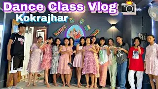 Let's Explore our Dance School at Kokrajhar || Dance class