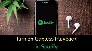 How to Turn on Gapless Playback in Spotify App?