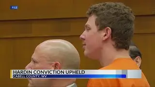 West Virginia Supreme Court of Appeals upholds Hardin's conviction