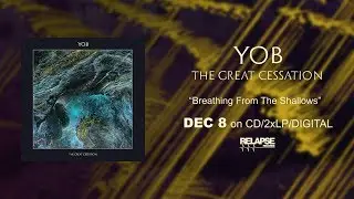 YOB - Breathing From The Shallows (Official Audio)