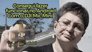 Comprei o Receptor Menor da DJI que falam que SÓ funciona no Iphone. Fiz funcionar no meu S23 Ultra.