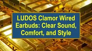 LUDOS Clamor Wired Earbuds: Clear Sound, Comfort, and Style