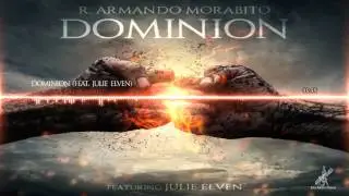 R. Armando Morabito - Dominion (feat. Julie Elven - Epic Electronic Hybrid)
