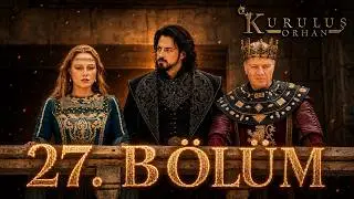 Kuruluş Orhan 27. Bölüm  || HD REVIEW