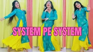 System Pe System | dance video | R Maan | Billa Sonipat Aala |Ek Mere Bol Pa System Hilega|Poonam