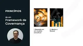 Fundamentos de Governan&ccedil;a com COBIT 2019 | Aula 11 - Princ&iacute;pios de um Framework de Governan&ccedil;a