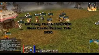 BC Game PTV Ng&agrave;y 16/5/2020 | Bless Castle Priston Tale 2020 | Shino Game