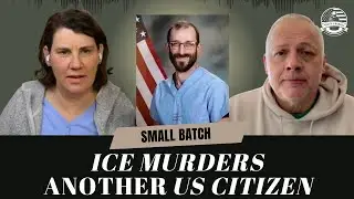 ICE Murders VA ICU Nurse: Alex Pretti | Small Batch
