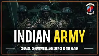 Indian Army | Courage, Commitment, and Service to the Nation | भारतीय सेना