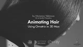 Анимация волос с помощью ornatrix в 3d max.
