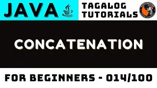 Concatenation in Java Lesson 014 | Tagalog Coding Tutorials