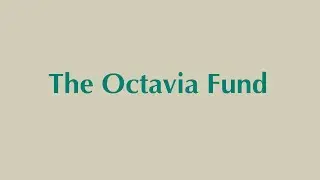 Welcome to Commonweal: The Octavia Fund