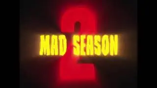 MAD SEASON 2 OFFICIAL TRAILER