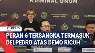 Peran 6 Tersangka Termasuk Delpedro atas Demo Ricuh