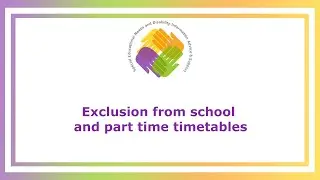 SENDIASS Webinars: Exclusion from School and Part-Time timetables