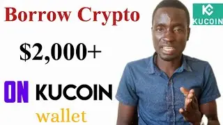 borrow $2,000 on kucoin - how to get a loan on kucoin - new way to get a loan on kucoin