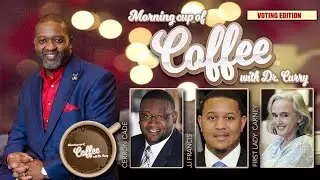 A Morning Cup of Coffee with Dr. Curry featuring Cerron Cade, JJ Francis & First Lady Carney