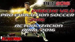 Parche PTE V5.0 Pro Evolution Soccer 2016 |PES2016| |Full Abril 2016| |OpenLoad|